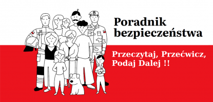 Poradnik Bezpieczeństwa - Przeczytaj, Przećwicz, Podaj Dalej !!